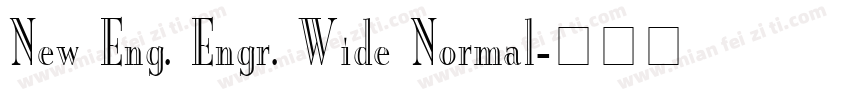 New Eng. Engr. Wide Normal字体转换